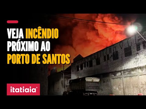 INCÊNDIO DE GRANDES PROPORÇÕES ATINGE GALPÕES NO PORTO DE SANTOS