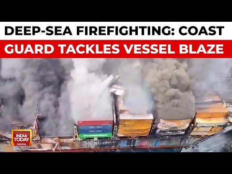 Coast Guard Battles Massive Vessel Blaze Off Kerala Coast, 4 Feared Dead | India Today News