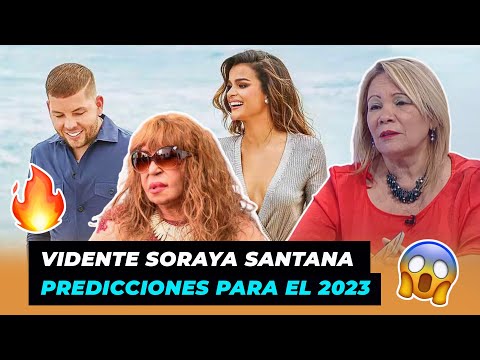 Vidente Soraya Santana Predicciones para el 2023 | De Extremo a Extremo