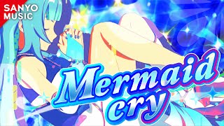 【SANYO MUSIC】 Mermaid cry
