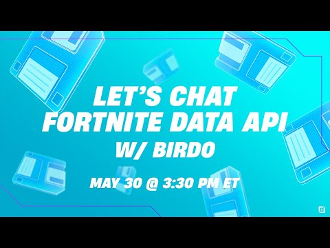 Let’s Chat Fortnite Data API with Birdo