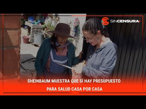 #Sheinbaum muestra que SÍ hay presupuesto para #Salud #CasaporCasa