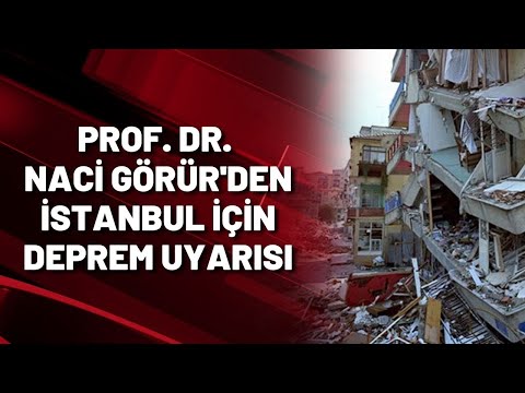 Prof. Dr. Naci Görür'den İstanbul için deprem uyarısı