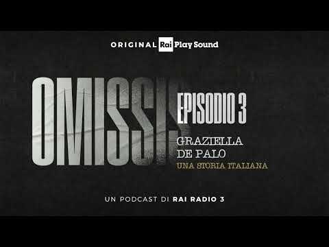 Omissis - Graziella De Palo: una storia italiana - Ep.03: Gli anni dei misteri