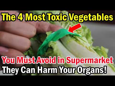 The 4 Most Toxic Vegetables in the Supermarket! Employees Confess: We NEVER Dare Buy These!
