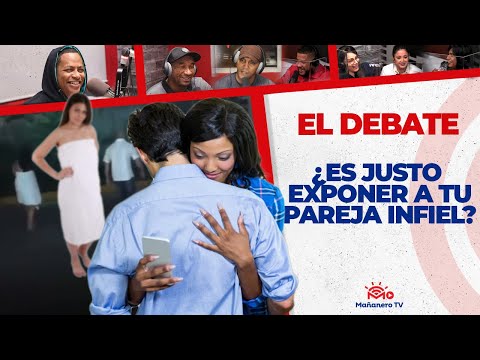 ¿Es Justo EXPONER a TU PAREJA INFIEL? - El Debate