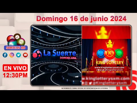 La Suerte Dominicana y King Lottery en Vivo  ?Domingo 16 de junio 2024  – 12:30PM