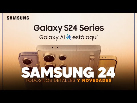 Detalles y Novedades del Samsung S24