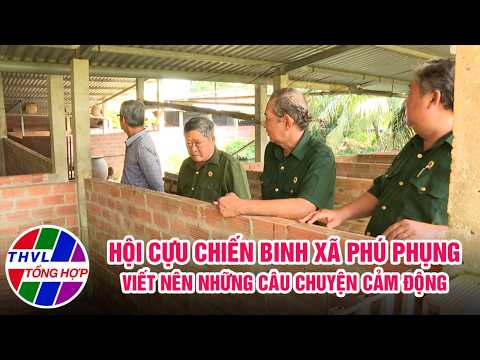 Không gian mới - Sức sống mới: Hội cựu chiến binh xã Phú Phụng viết nên những câu chuyện cảm động
