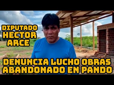 DIPUTADO ARCE LLEGA PUERTO RICO EN PANDO DONDE LAS OBRAS MILLONARIAS ESTAN ABANDONADAS..