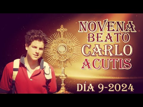 NOVENA A CARLO ACUTIS NOVENO DÍA 2024