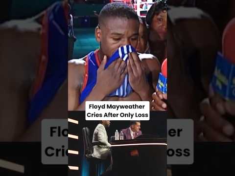 Floyd Mayweather Cries After Only Loss