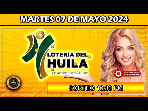 Resultado LOTERIA DEL HUILA del MARTES 07 de Mayo del 2024
