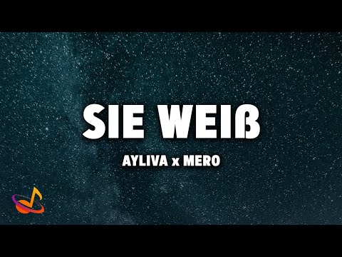 AYLIVA x MERO - SIE WEIß [Lyrics]