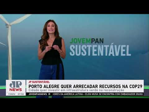 Porto Alegre quer arrecadar recursos na COP29; Patrícia Costa analisa