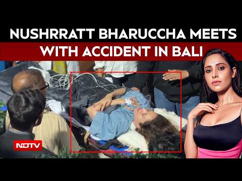 Nushrratt Bharuccha Accident News | Actor Nushrratt Bharuccha To Undergo Surgery After Bali Accident
