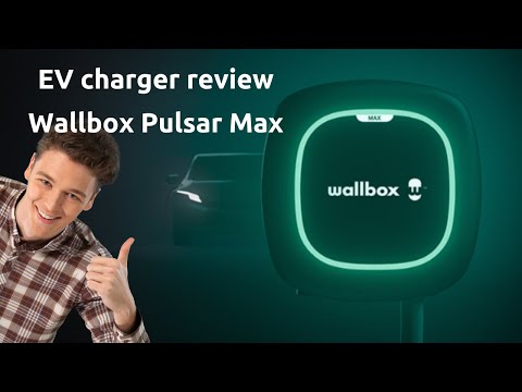 Review of the Wallbox Pulsar Max electric vehicle charger (UK version)