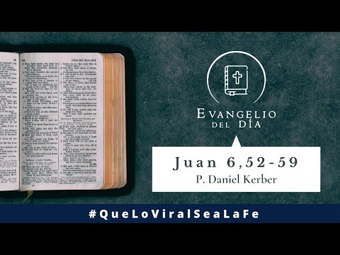 Evangelio del día - Juan 6,52-59 | 23 de Abril 2021