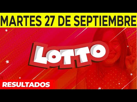 Resultados del Lotto del Martes 27 de Septiembre del 2022