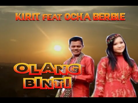 DENDANG SAYANG OLANG BINTI  // OCHA BERBIE feat KIRIT
