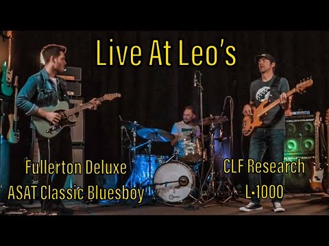 Live At Leo's: Fullerton Deluxe ASAT Bluesboy & CLF Research L•1000