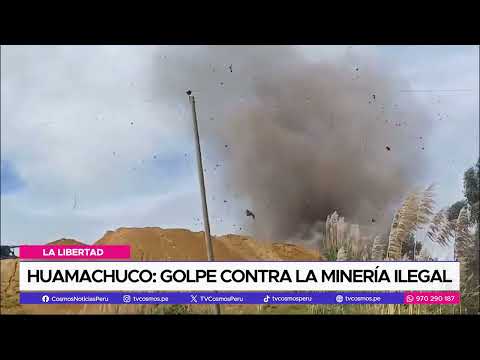 Huamachuco: Golpe contra la minería ilegal