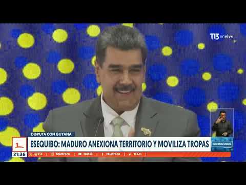 Esequibo: Maduro anexiona territorio y moviliza tropa