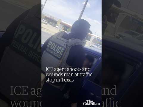 ICE agent shoots and wounds man at traffic stop in Texas