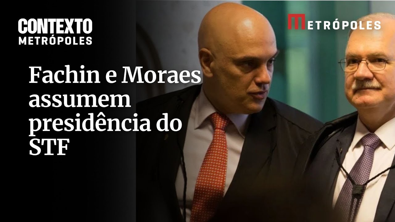 Fachin e Moraes assumem presidência do STF saiba tudo sobre posse