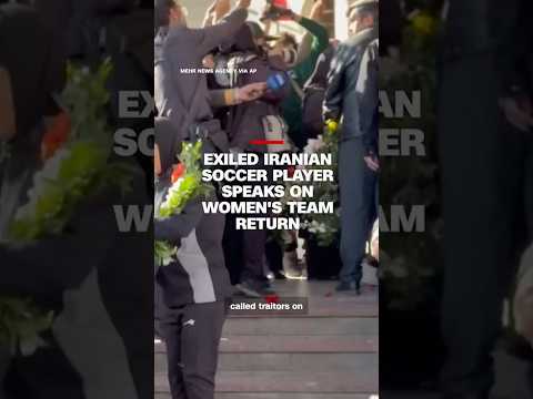 Exiled Iranian soccer player speaks on women's team return