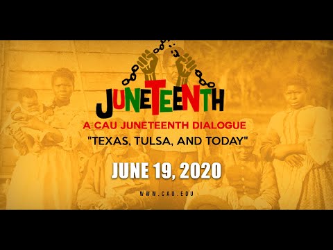 Juneteenth: Texas, Tulsa and Today