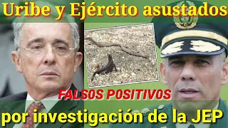 Uribe y Ejército asustados por investigación de la JEP. caso FALS0S P0SITIV0S