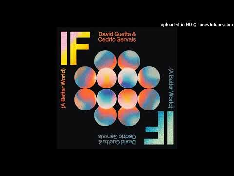 David Guetta & Cedric Gervais = If [A Better World] (Extended Mix) {2025}