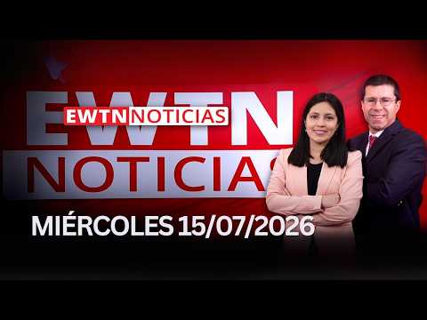 EWTN Noticias | Miércoles 15 de julio 2026 | Programa completo