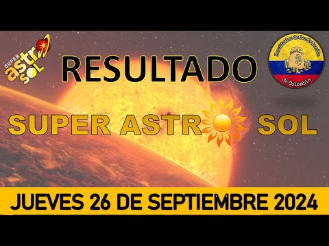 RESULTADO SUPER ASTRO SOL DEL JUEVES 26  DE SEPTIEMBRE DEL 2024