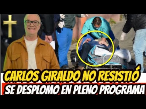 CARLOS GIRALDO DE LA  RED  NO RESISTIÓ Y SE DESPLOMÓ EN PLENO PROGRAMA ¡ PIDEN ORACIONES !