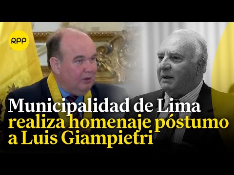 Homenaje póstumo a Luis Giampietri por parte de la Municipalidad de Lima