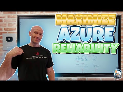 Maximize Azure Reliability
