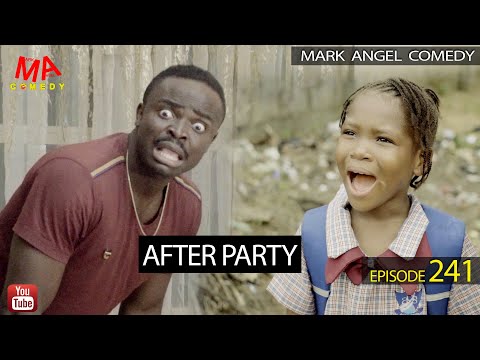 AFTER PARTY (Mark Angel Comedy) (Episode 241)