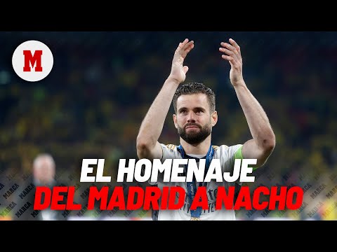 El emotivo vídeo del Real Madrid para decir adiós a Nacho... después de 23 años I MARCA