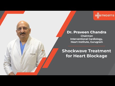 Shockwave Treatment for Heart Blockage| Dr. Praveen Chandra | Medanta Gurugram