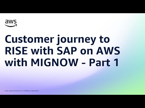 Customer journey to RISE with SAP on AWS with MIGNOW - Part 1|  Amazon Web Services