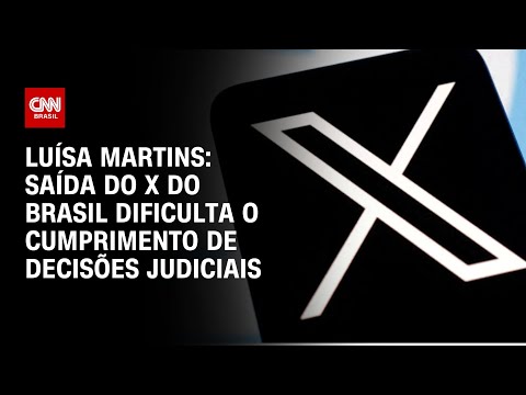 Luísa Martins: Saída do X do Brasil dificulta o cumprimento de decisões judiciais | BASTIDORES CNN