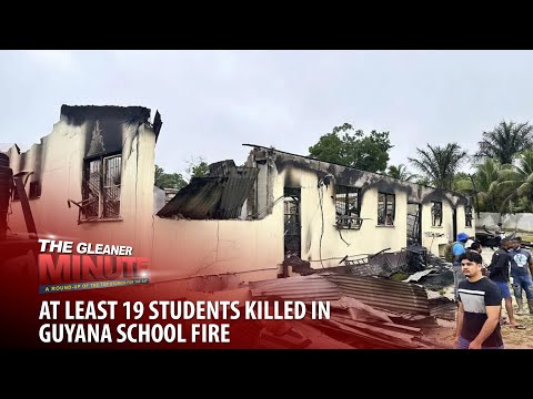 THE GLEANER MINUTE: Deadly Guyana school fire | Teen kills brother in fight over bucket