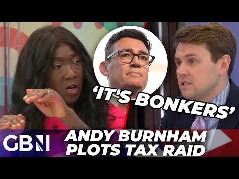 ‘They are all spiteful class warriors’ | Andy Burnham's ‘BONKERS’ rumoured tax raid blasted