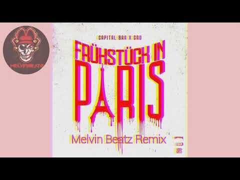 Frühstück In Paris - Capital Bra feat. Cro (MelvinBeatz_BounceRemix)
