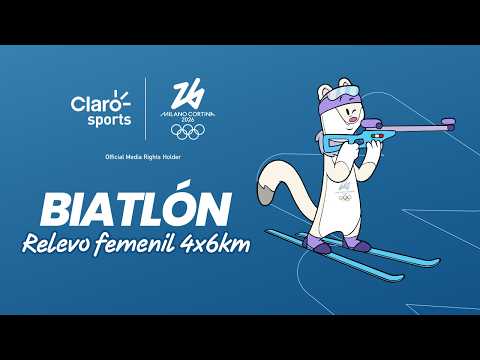 Biatlón Milano Cortina 2026 en vivo | Relevo 4x6km final femenil