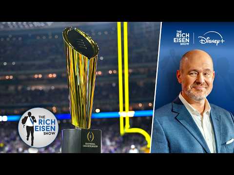 “I Don’t Like It!” - Rich Eisen React to the College Football Playoff Expanding to 24 Teams in 2027
