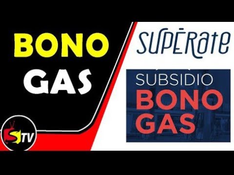 El Bono Gas Hogar y chófer ya están Disponibles
