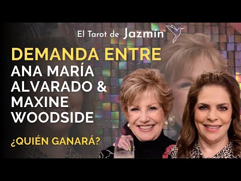 Demanda entre Ana María Alvarado y Maxine Woodside, ¿quién ganará? | El Tarot Responde